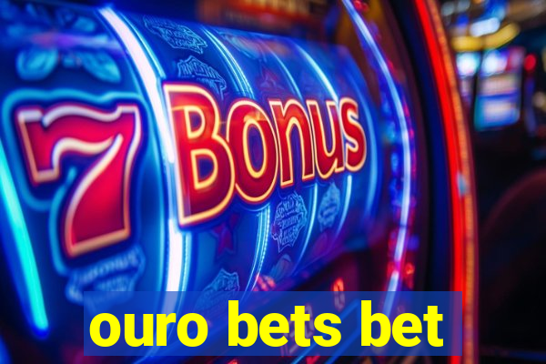 ouro bets bet